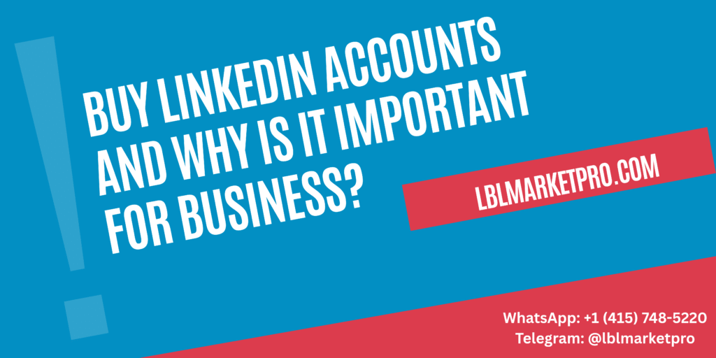 Buy LinkedIn Accounts- lblmarketpro.com